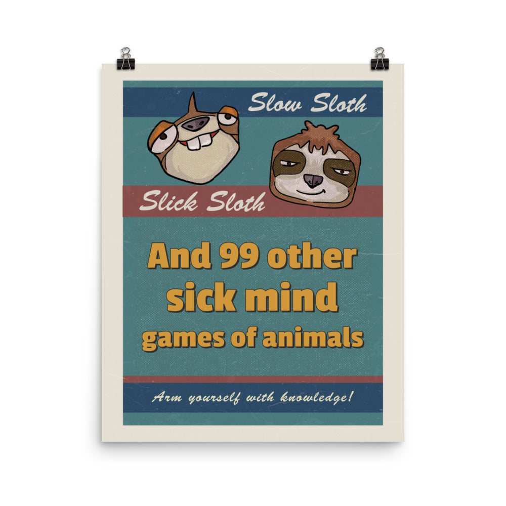 Slow sloth, Slick sloth Poster