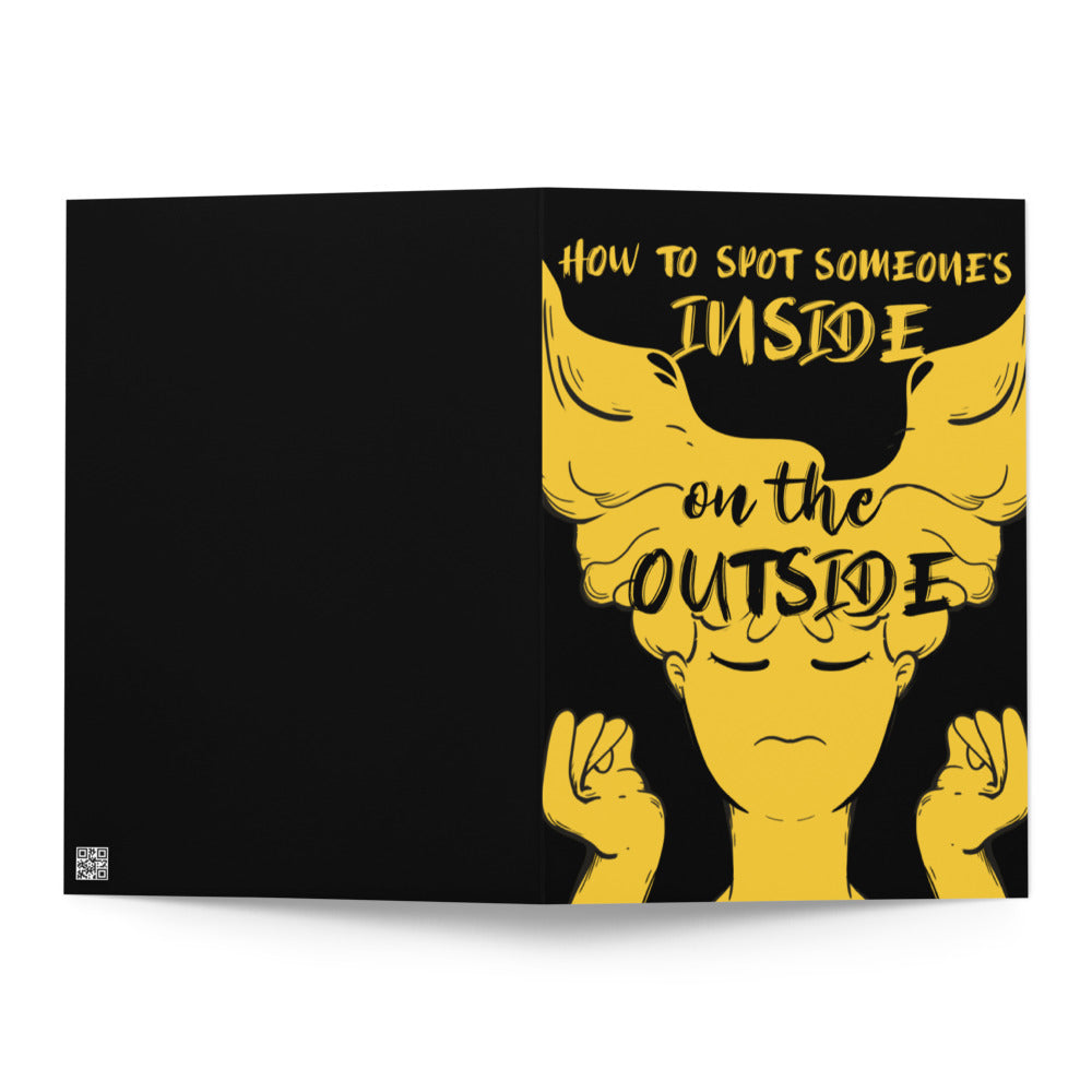 How to spot someone's inside on the outside Greeting Card