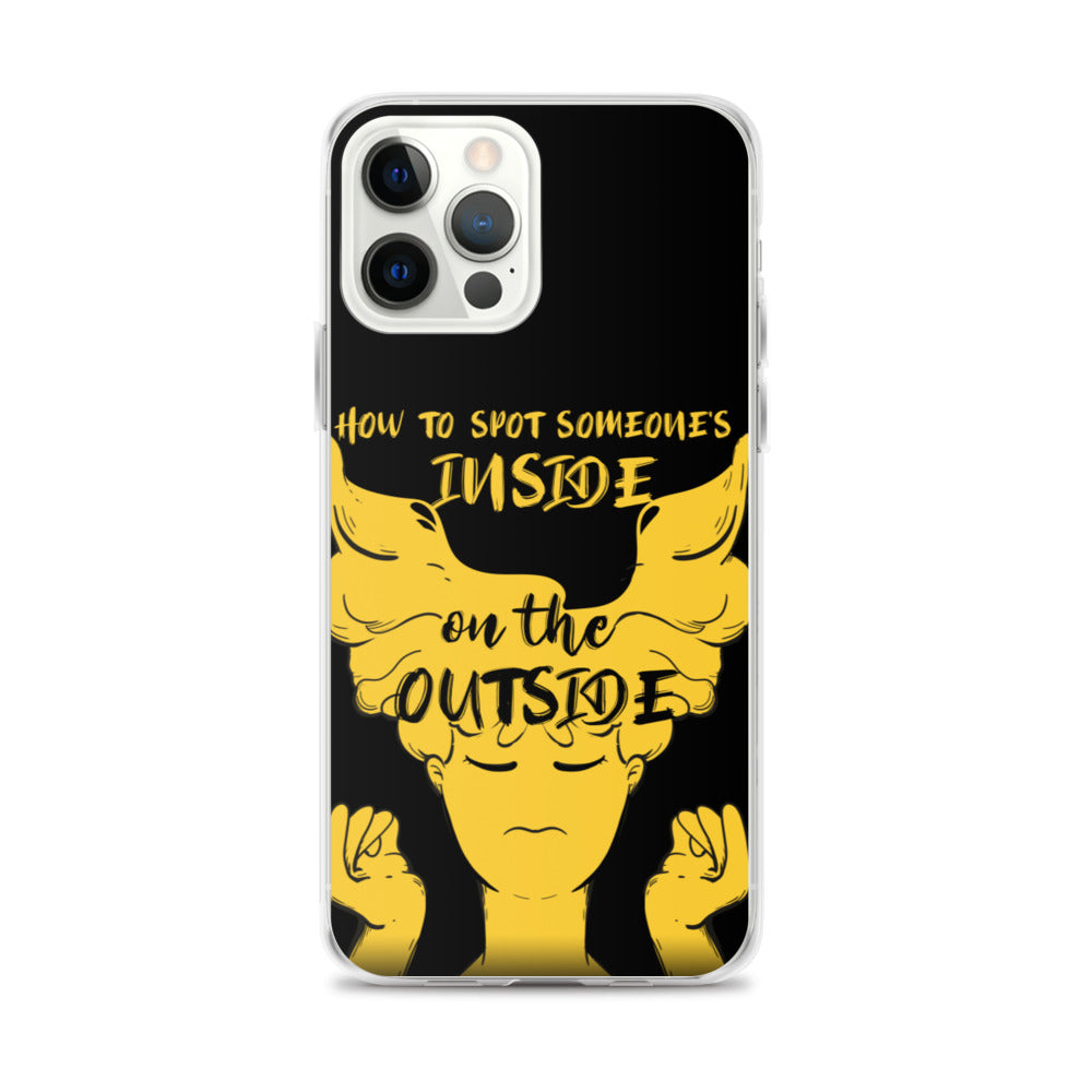 How to spot someone's inside on the outside iPhone Case
